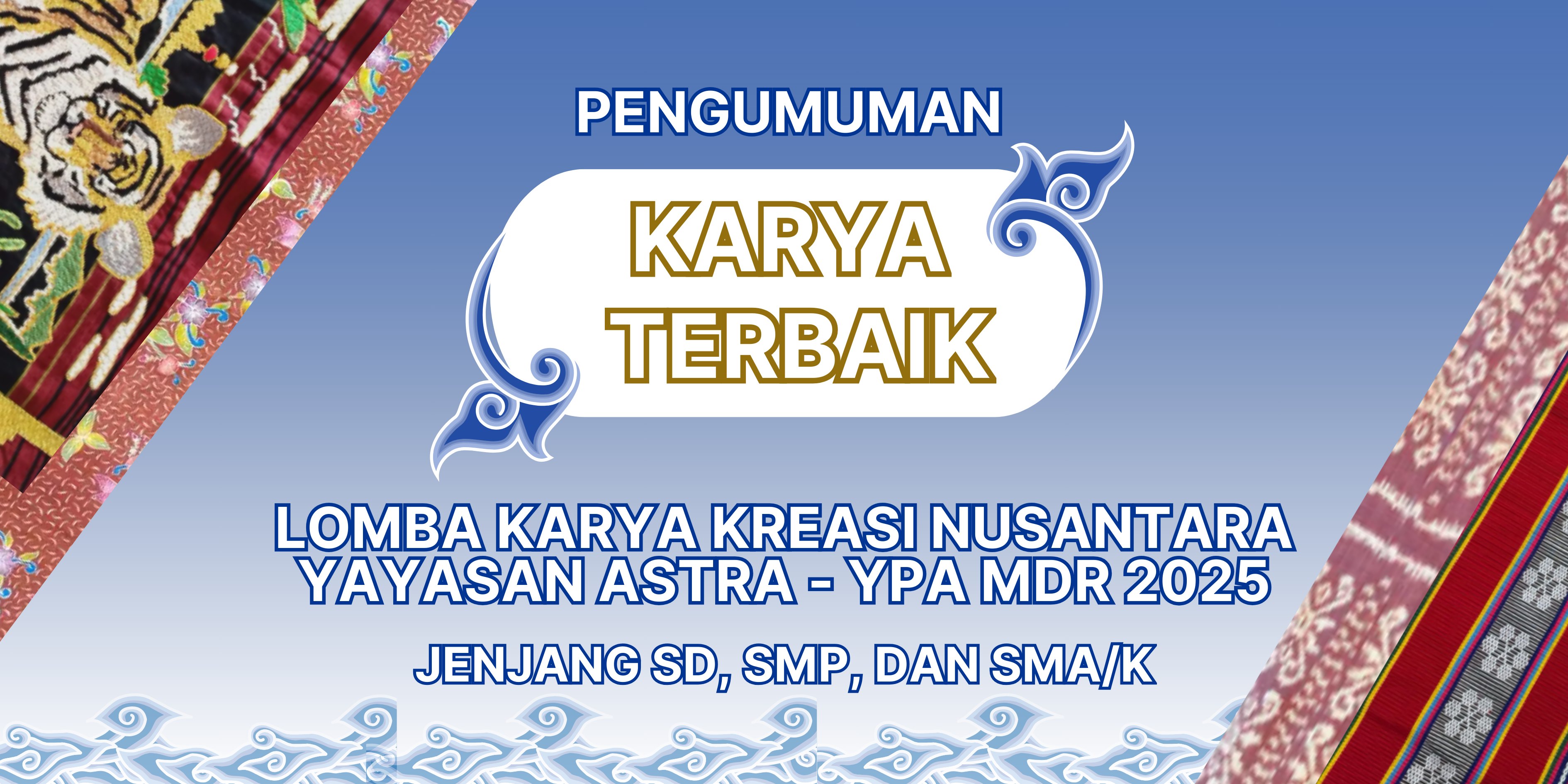 Lomba Karya Kreasi Nusantara Yayasan Astra - YPA MDR 2025