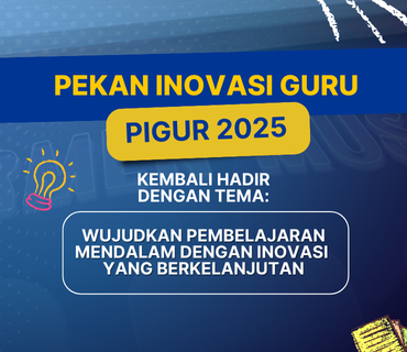 Pekan Inovasi Guru (PIGUR 2025) Yayasan Astra - YPA MDR